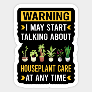 Warning Houseplant Houseplants Indoor Plant Plants Sticker